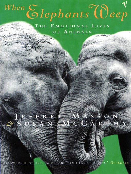 Title details for When Elephants Weep by Jeffrey Masson - Available
